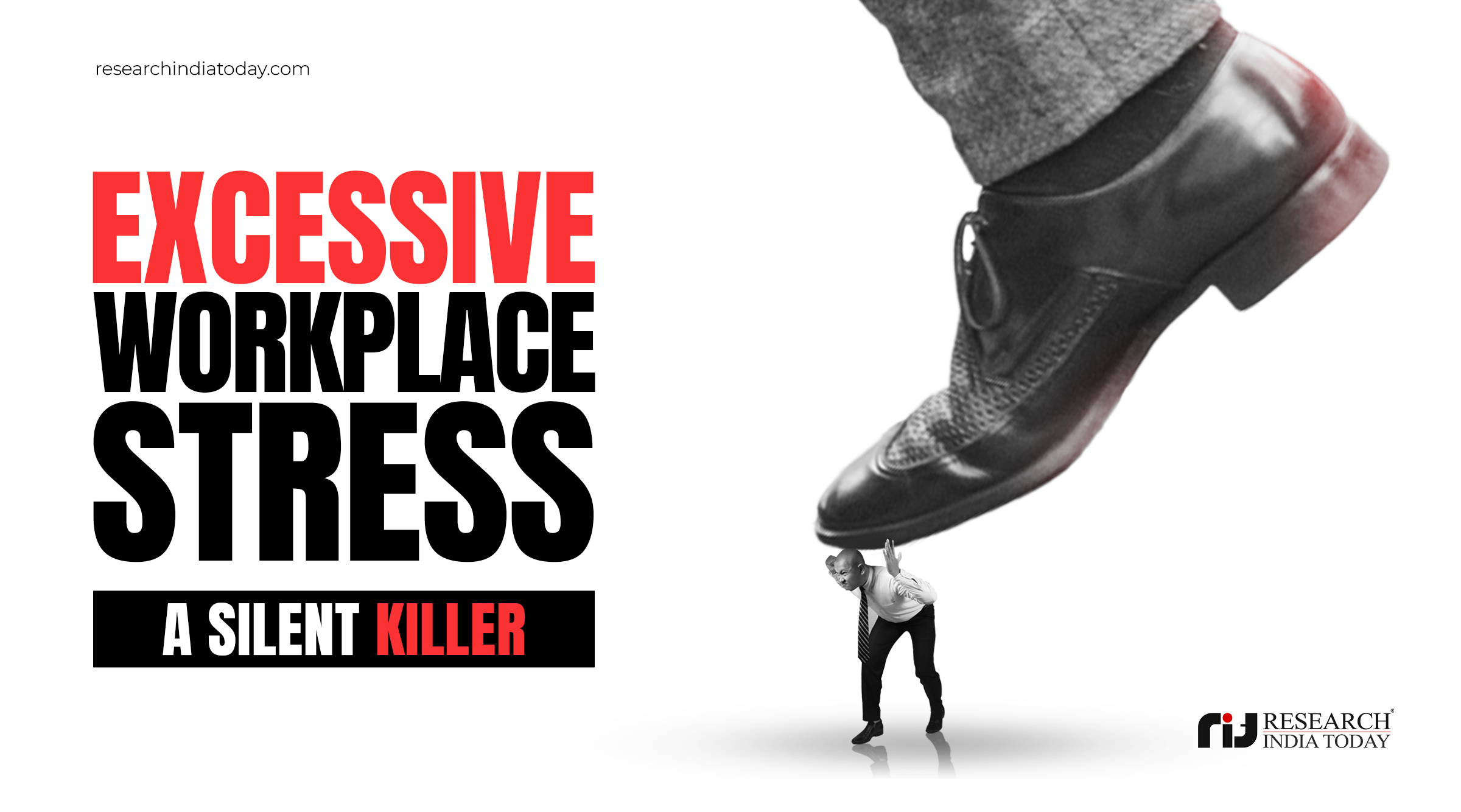 Excessive Workplace Stress: A Silent Killer