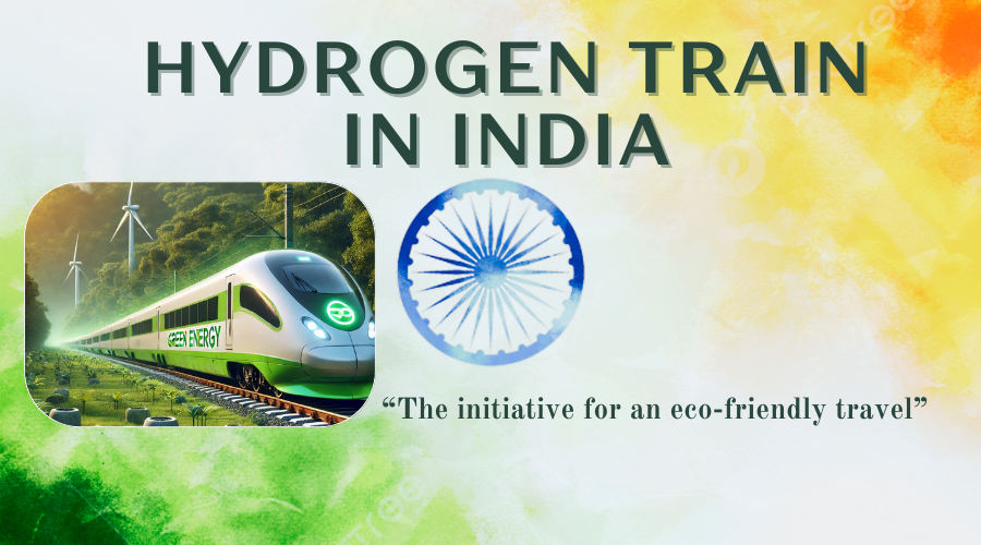 Hydrogen train in India; The initiative for an eco-friendly travel
